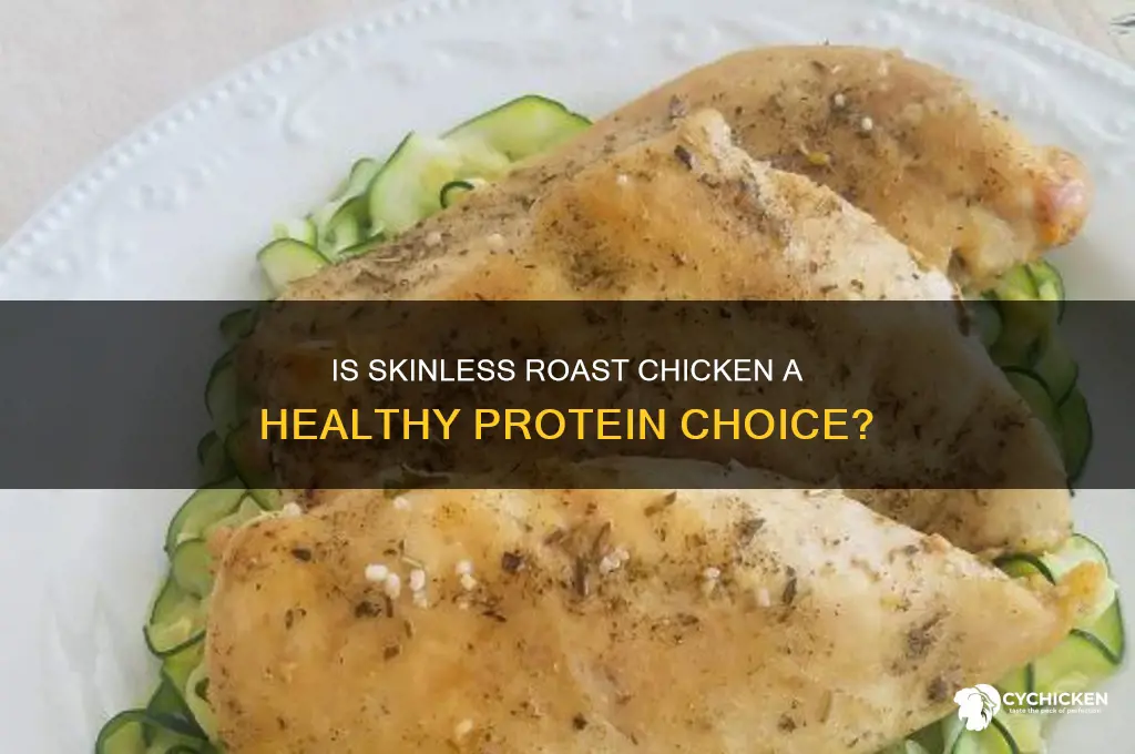 is roast chicken without skin healthy