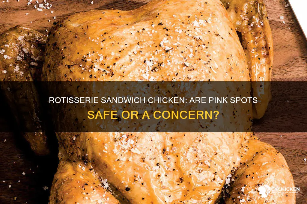 is rotisserie sandwich chicken supposed to have pink spots