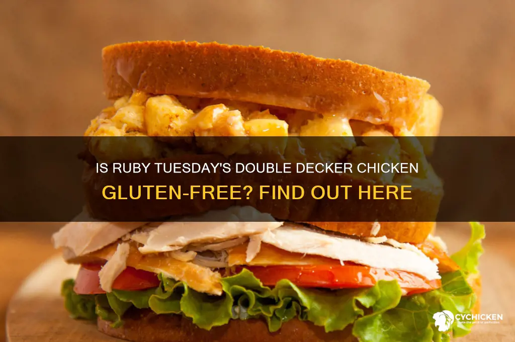 is ruby tuesday double decker chicken gluten free