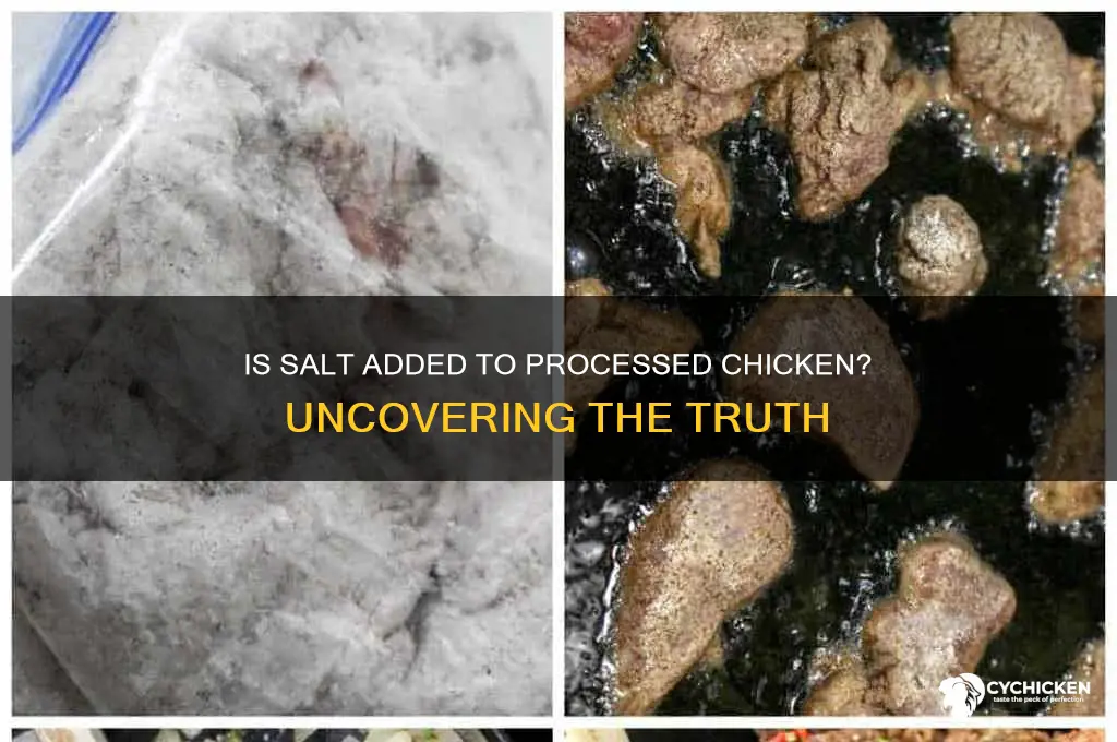 is salt put in chicken when its processed