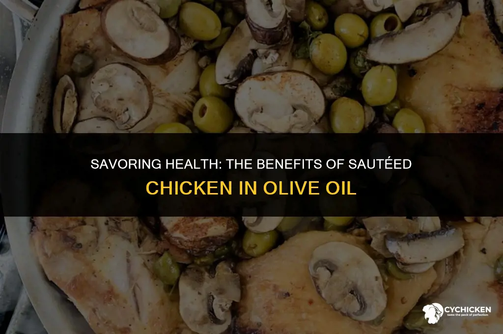 is sauteed chicken in olive oil healthy