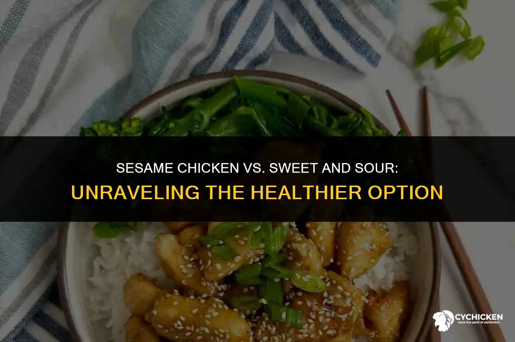 is seasame chicken healthier than swert and sour
