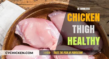 Skinless Chicken Thighs: Nutritional Benefits and Healthy Cooking Tips