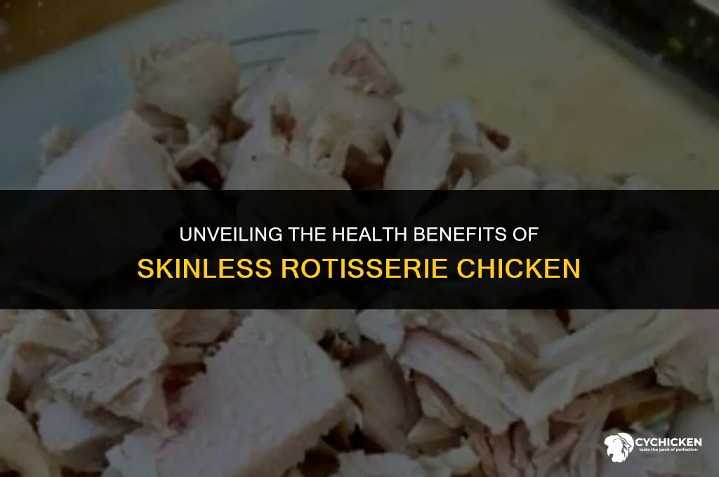 is skinless rotisserie chicken healthy