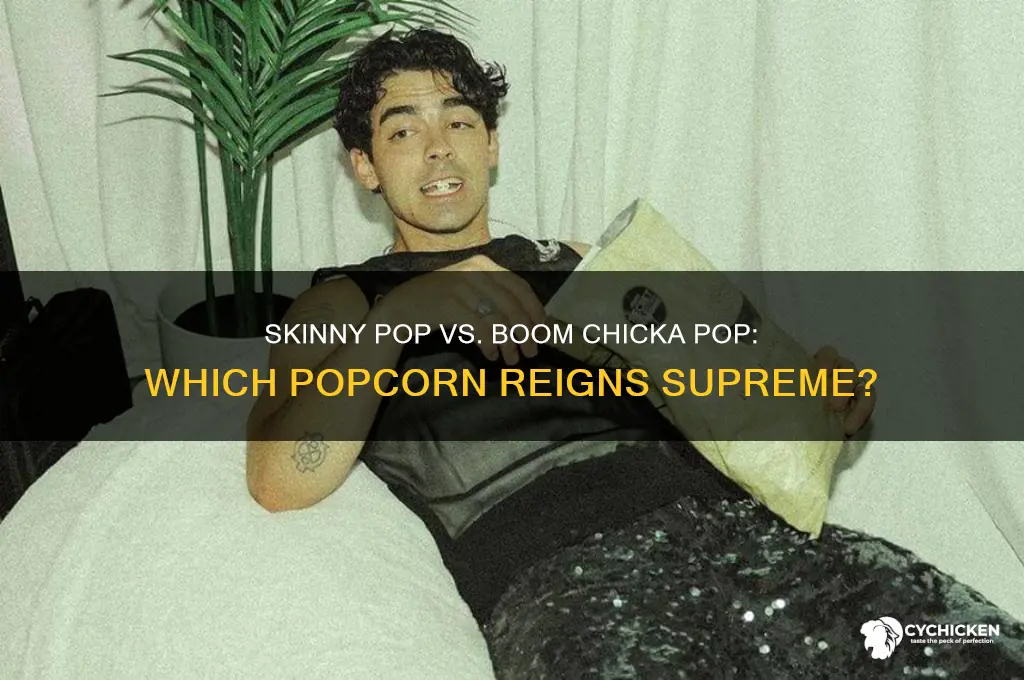 is skinny pop or boom chicka pop better