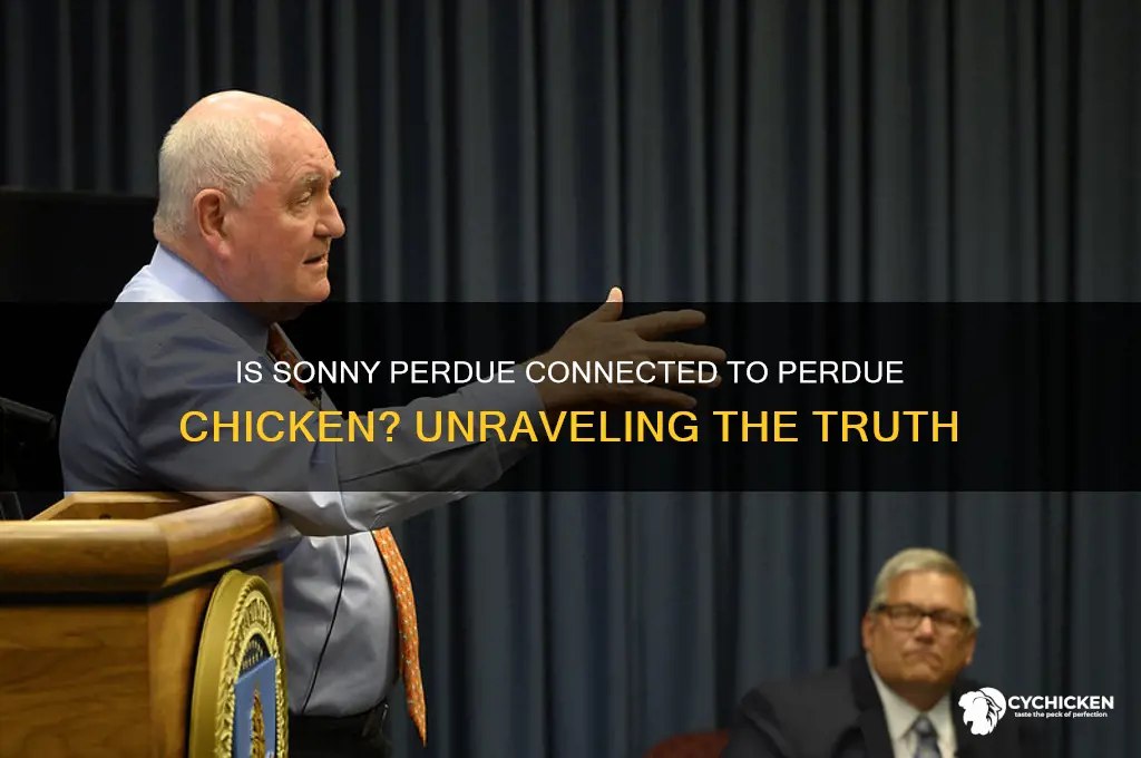 is sonny perdue affiliated with perdue chicken