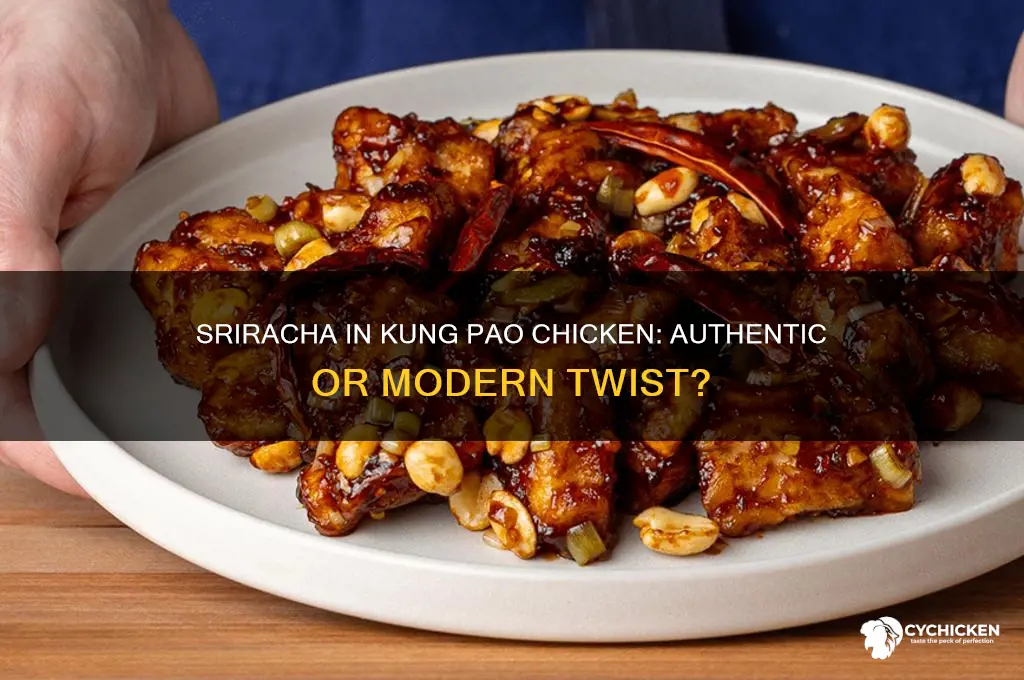 is sriracha sauce in kung pao chicken