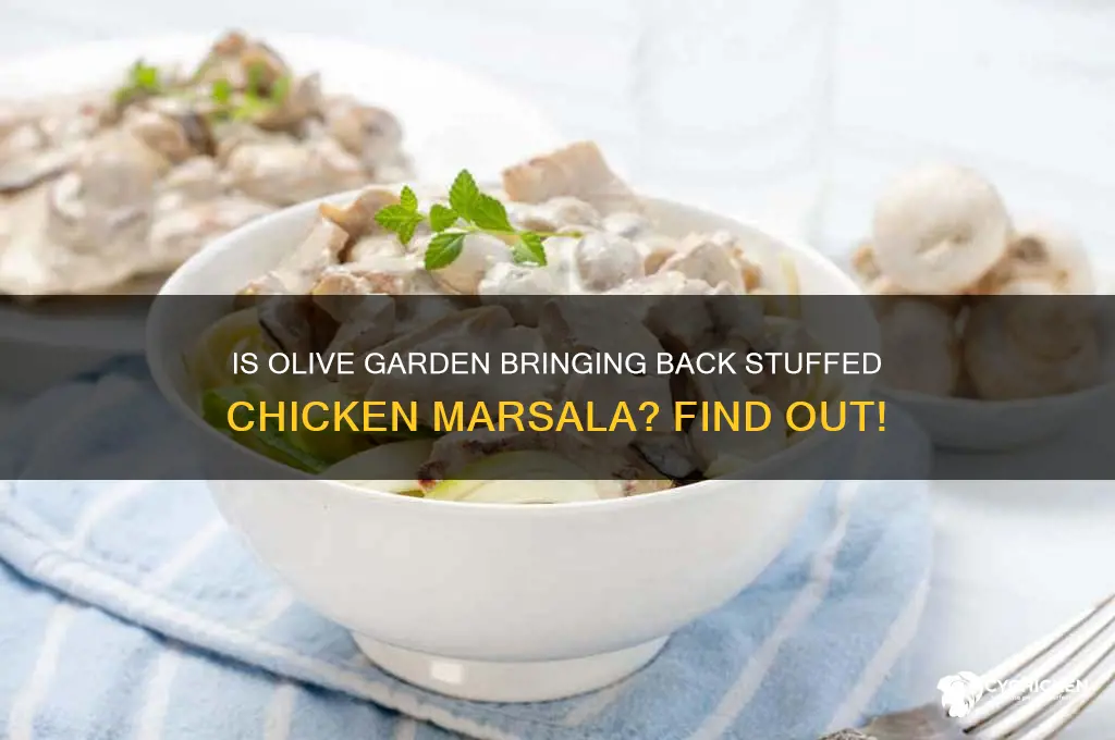 is stuffed chicken marsala back at olive garden