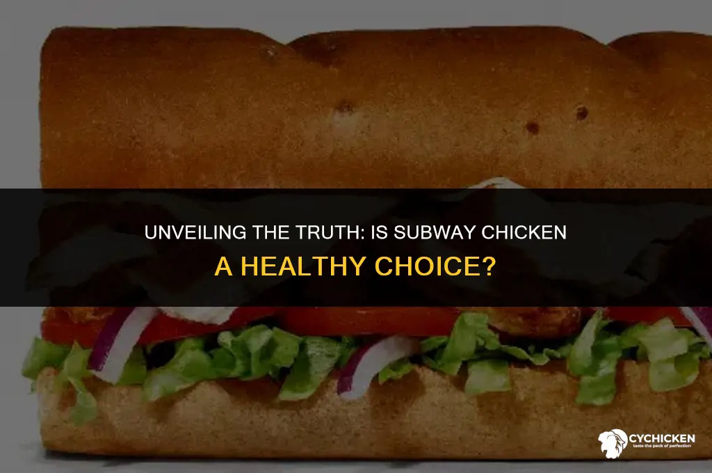 is subway chicken healthy