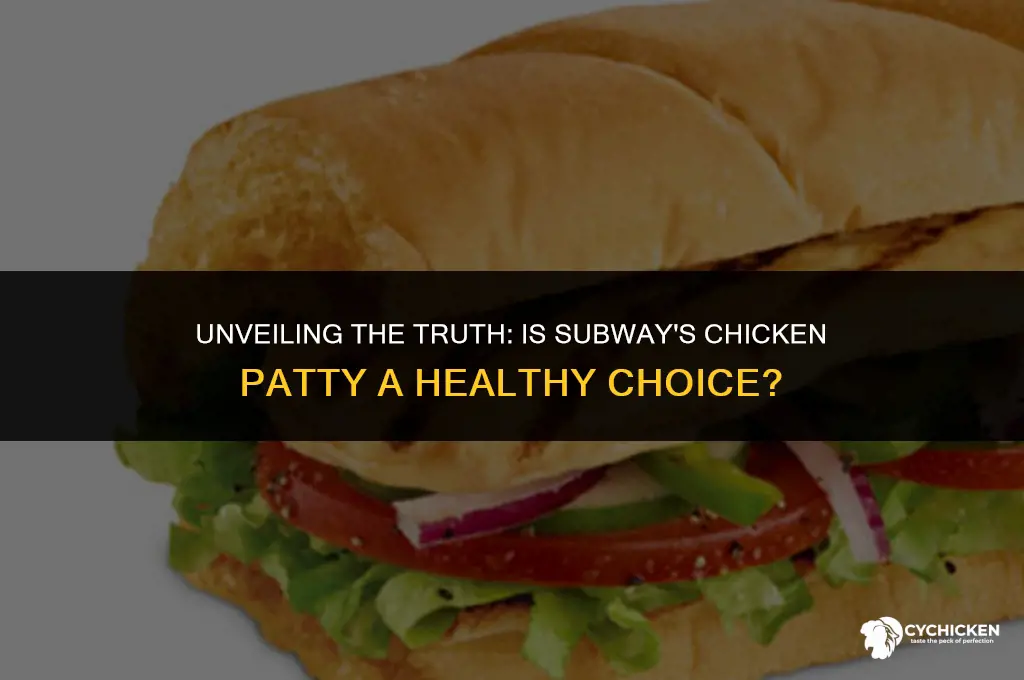 is subway chicken patty healthy