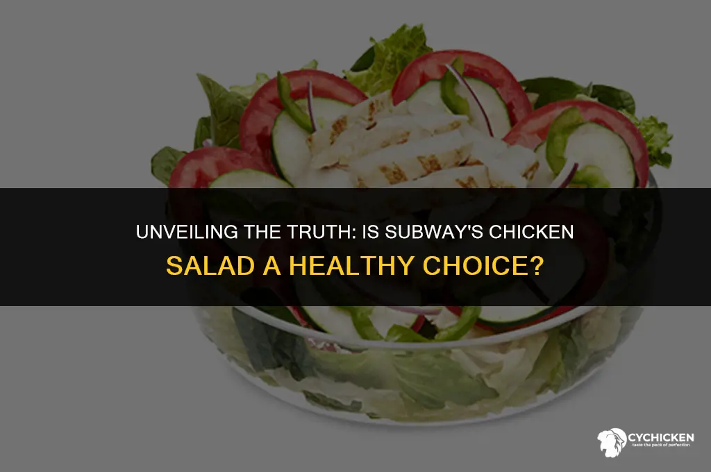 is subway chicken salad healthy