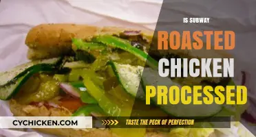 Is Subway's Roasted Chicken Processed? Uncovering the Truth Behind the Menu
