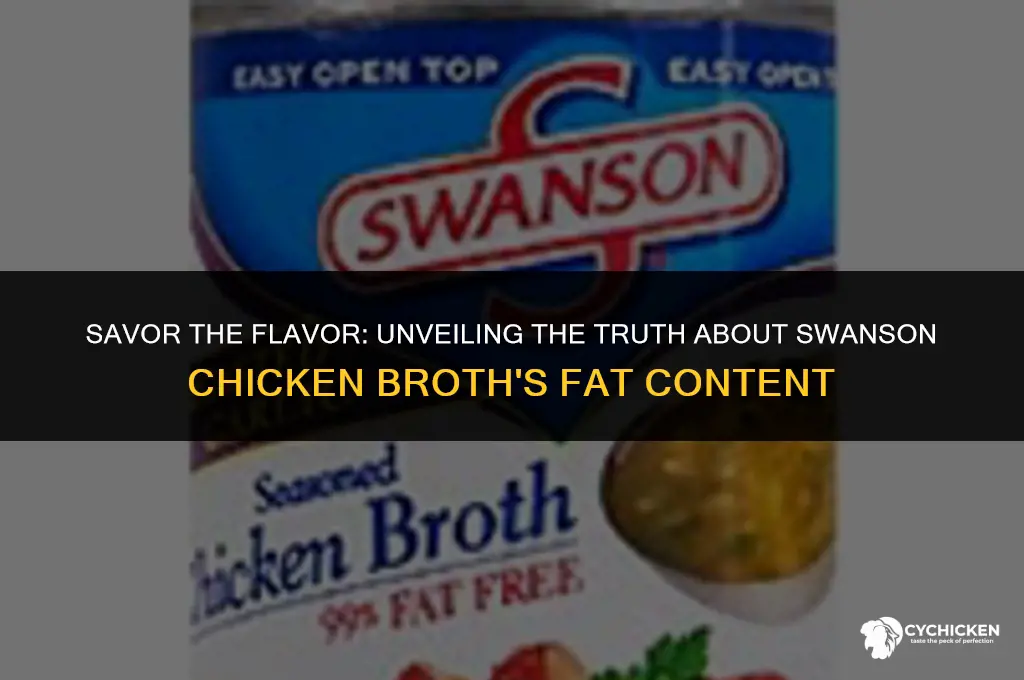 is swanson chicken broth fat free