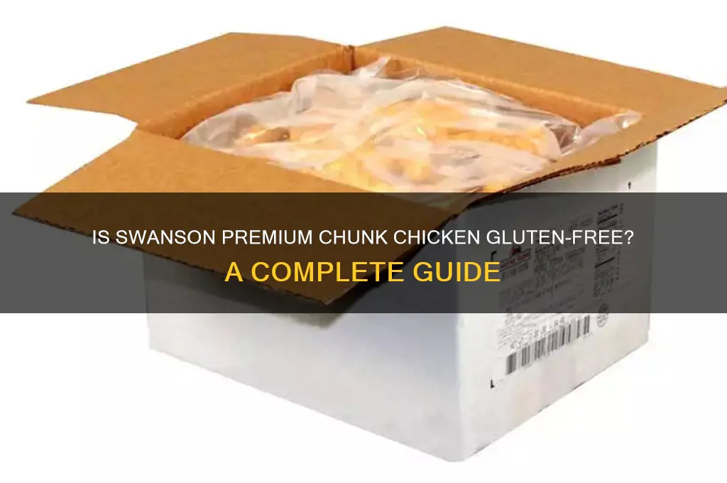 is swanson premium chunk chicken gluten free