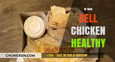 Unveiling the Truth: Is Taco Bell's Chicken a Healthy Choice?
