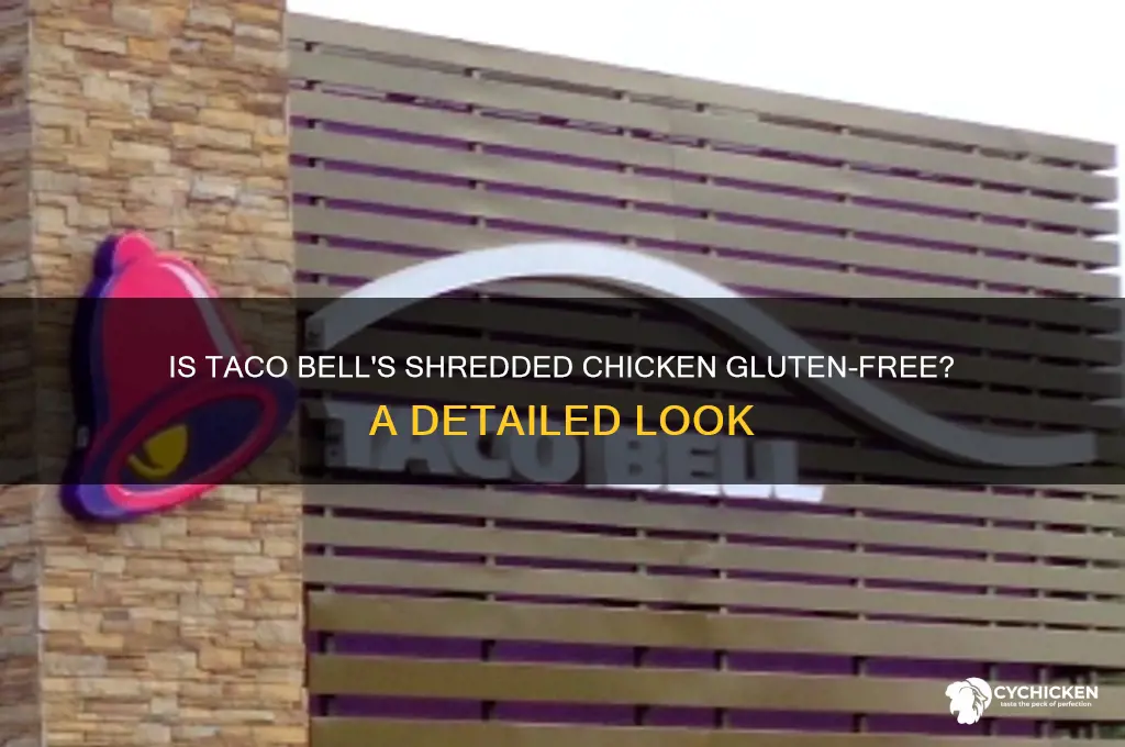 is taco bell shredded chicken gluten free