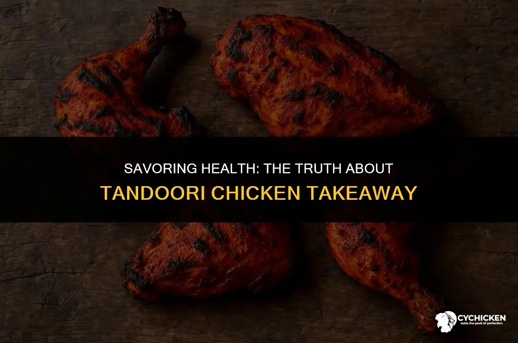 is tandoori chicken takeaway healthy
