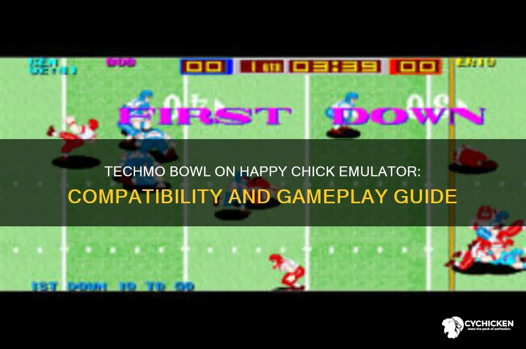 is techmo bowl in happy chick emulator