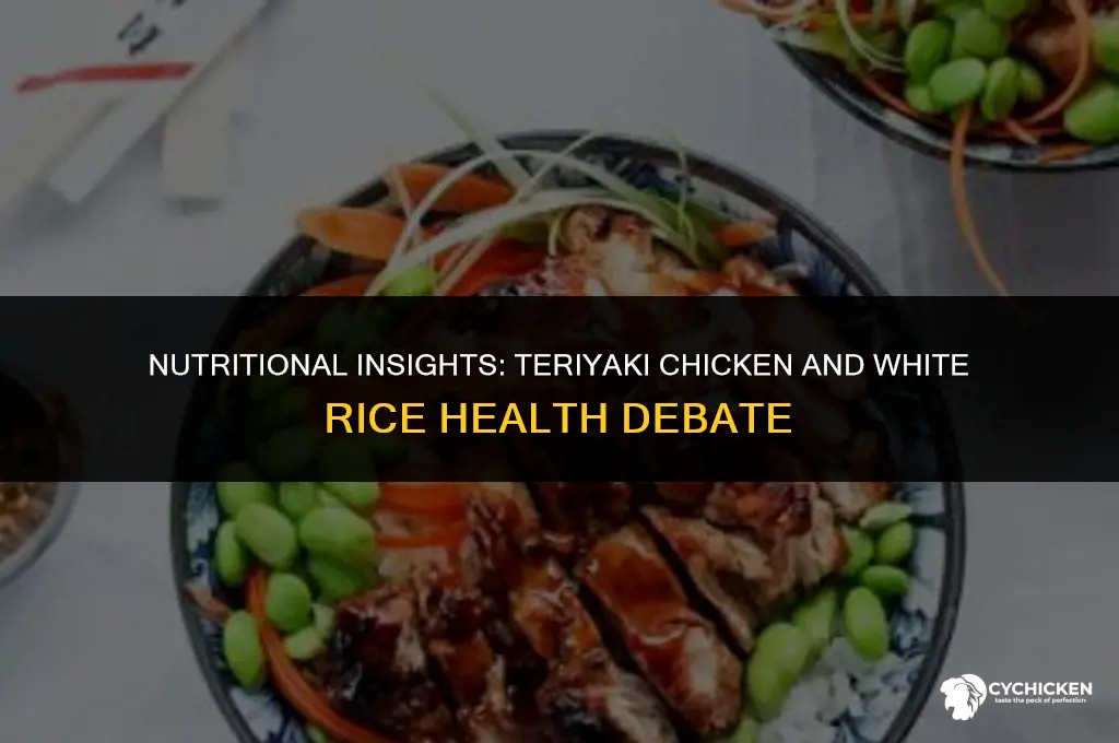 is teriyaki chicken and white rice healthy