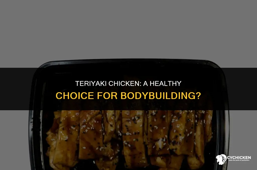 is teriyaki chicken healthy bodybuilding