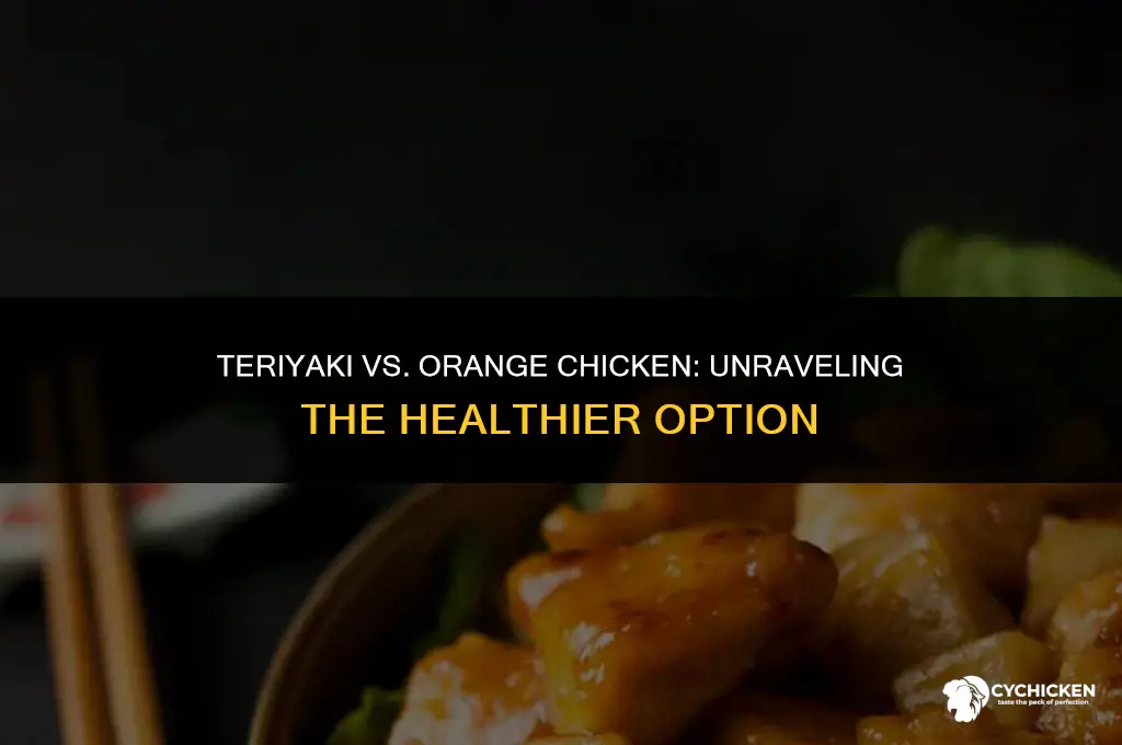 is teriyaki or orange chicken healthier