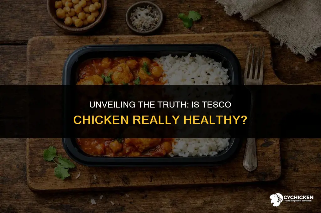 is tesco chicken healthy