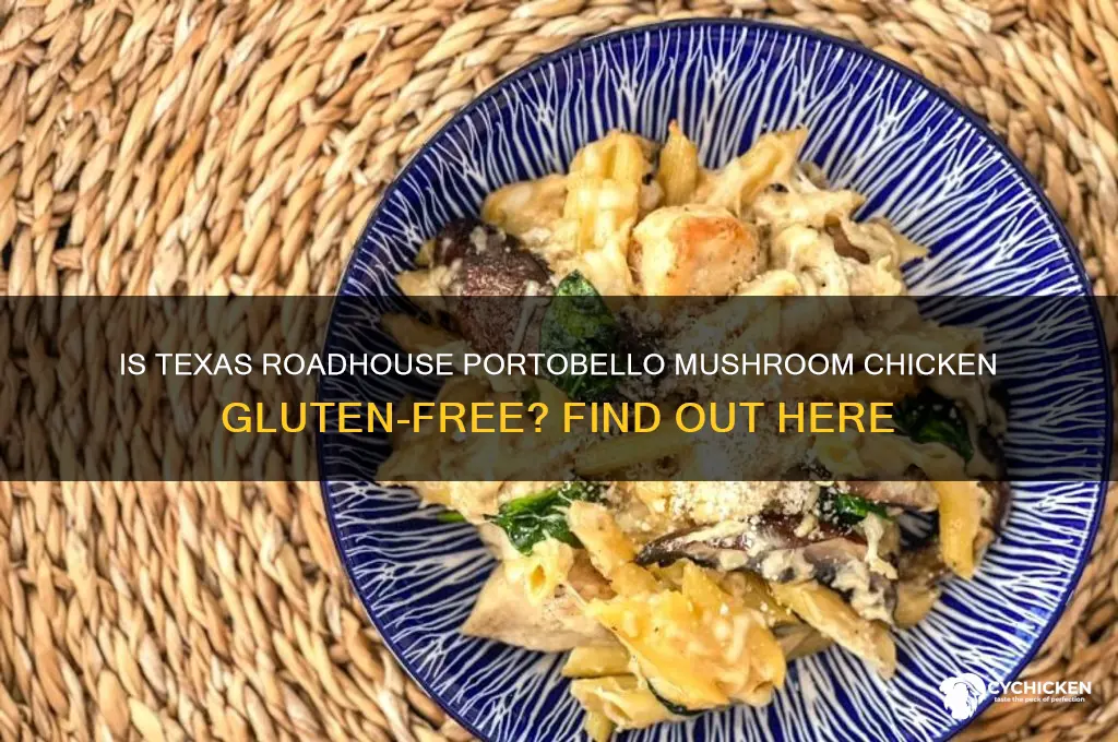 is texas roadhouse portobello mushroom chicken gluten free