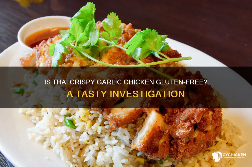 is thai crispy garlic chicken gluten free
