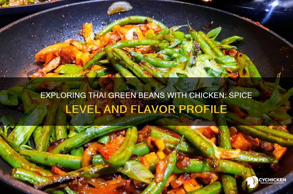 is thai green beans with chicken spicy