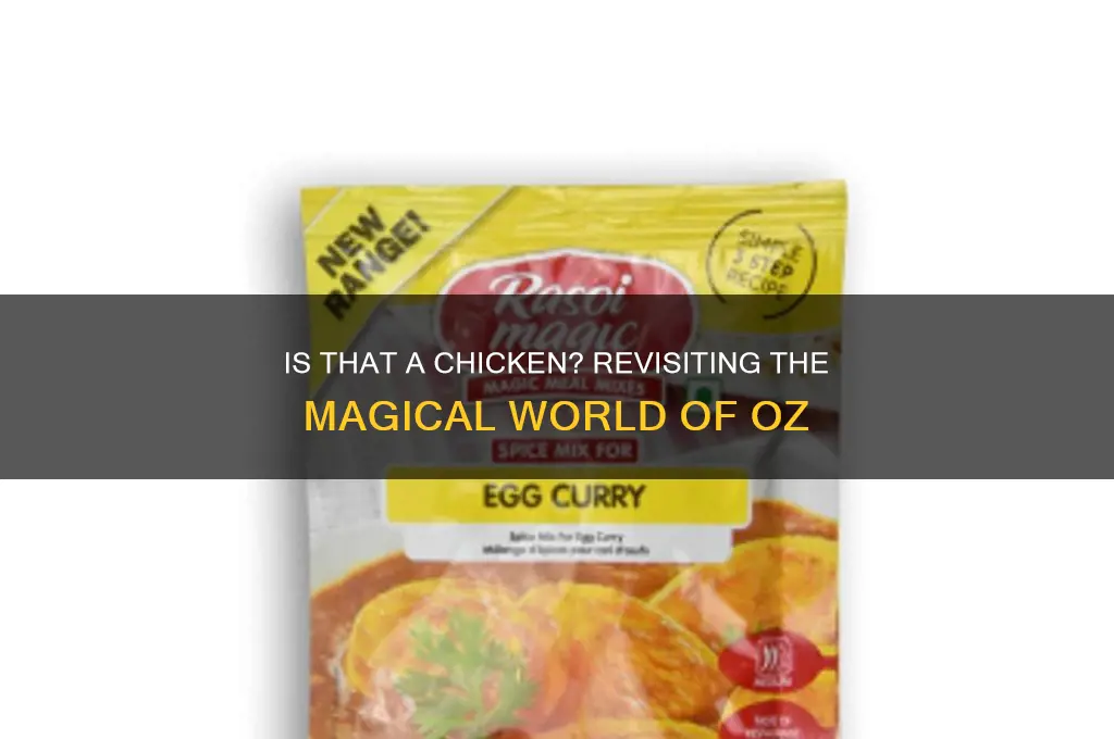 is that a chicken return to oz