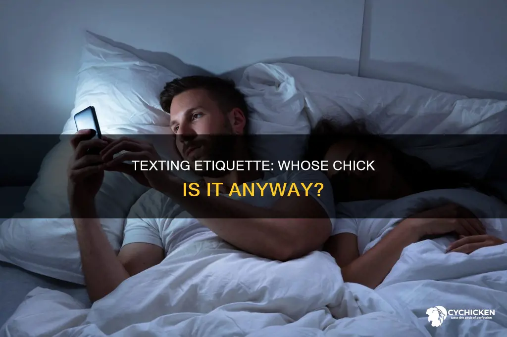 is that your chick then why she texting me