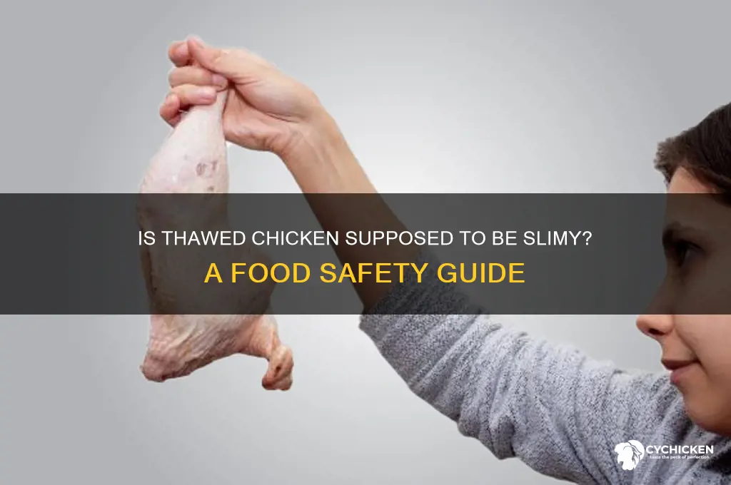 is thawed chicken supposed to be slimy