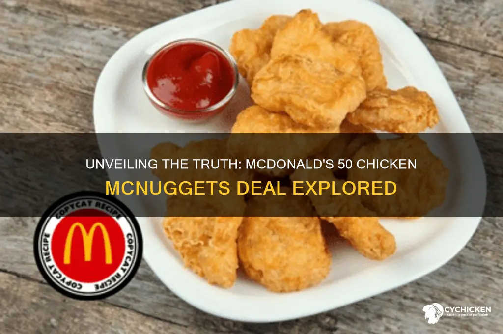 is the 50 chicken nuggets at mcdonalds real