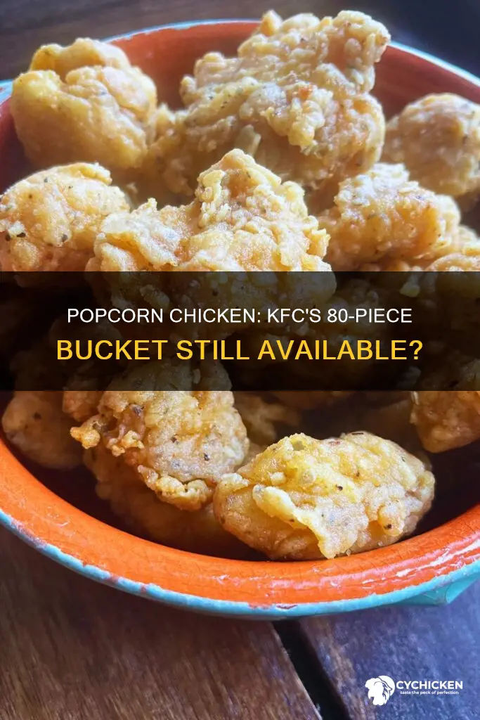 is the 80 piece popcorn chicken kfc still available