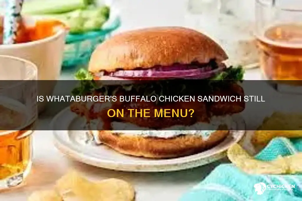 is the buffalo chicken sandwich still at whataburger