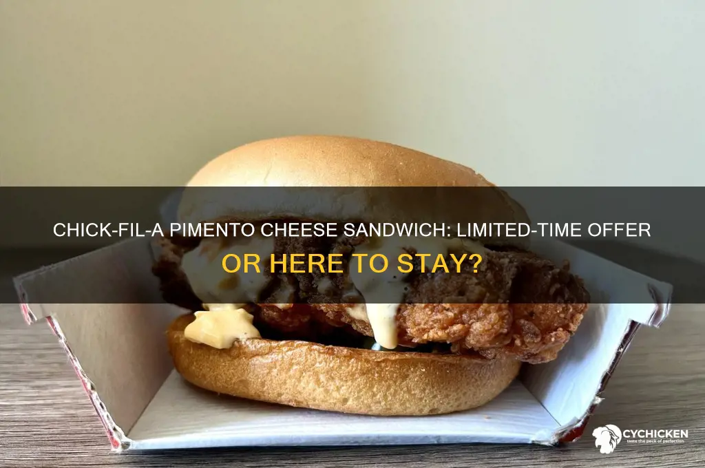 is the chick fil a pimento sandwich limited time