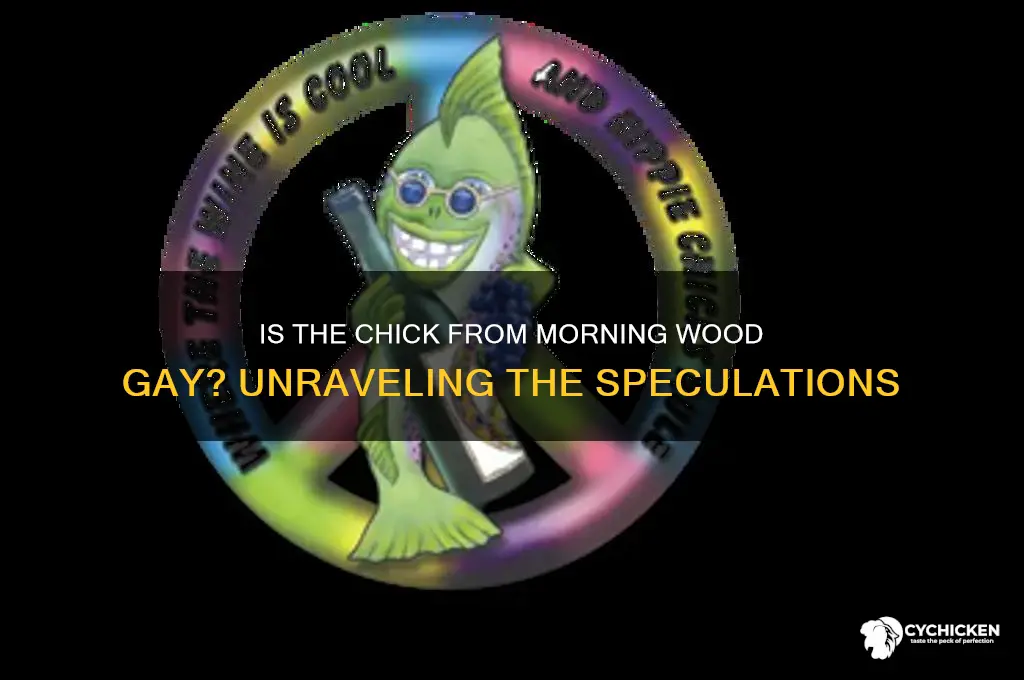 is the chick from morning wood gay