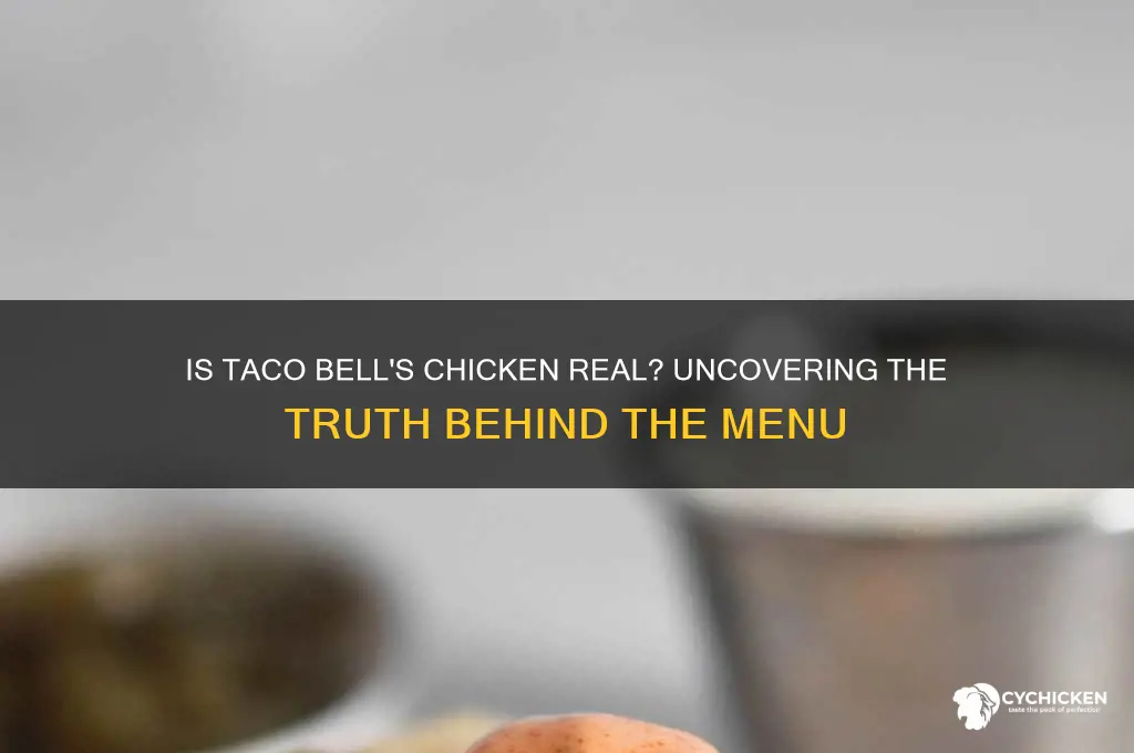 is the chicken at taco bell real