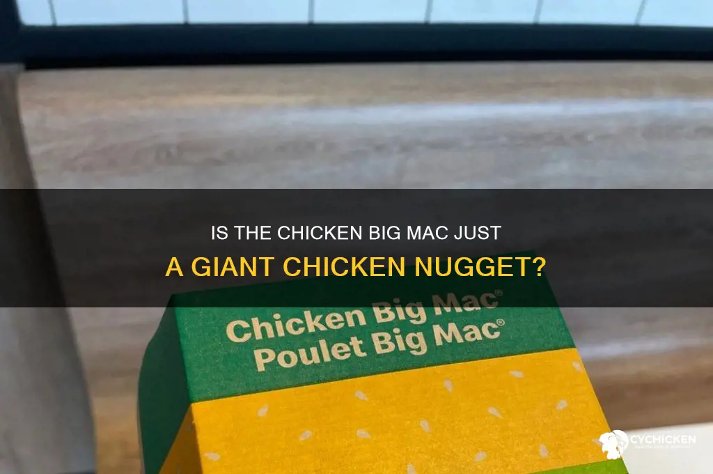 is the chicken big mac a big chicken nugget