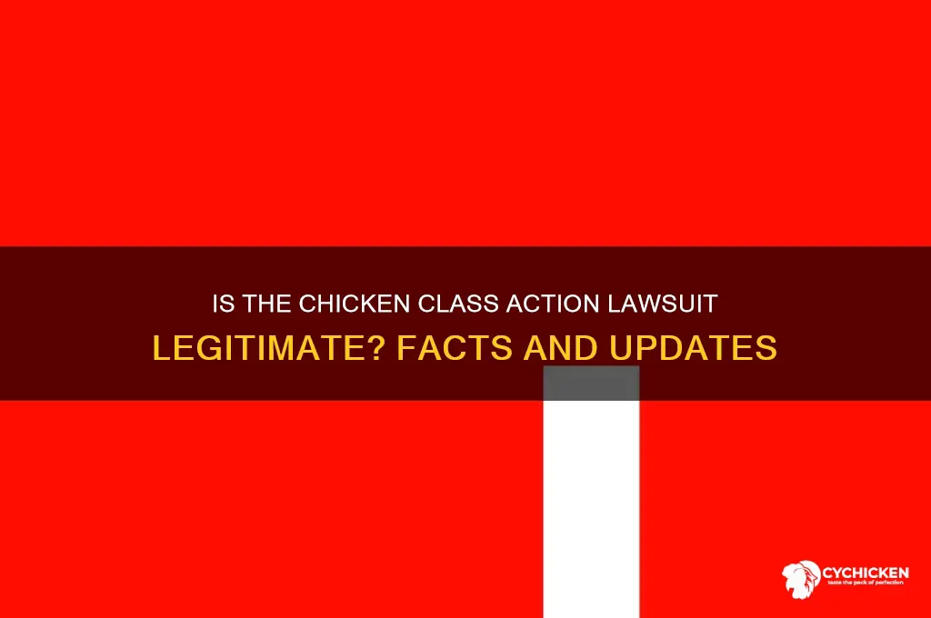 is the chicken class action lawsuit real