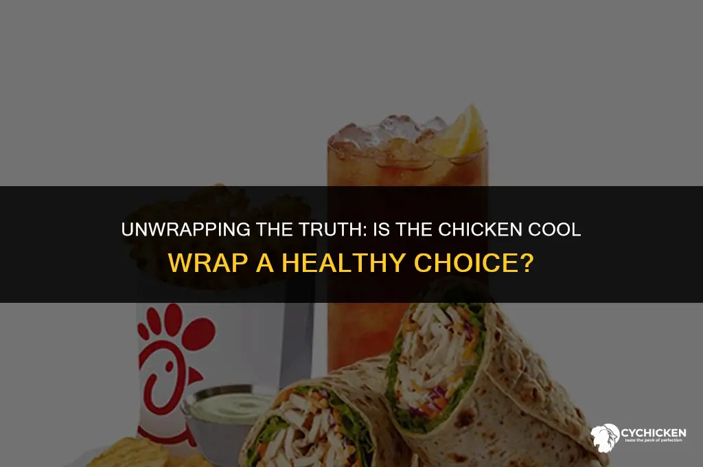 is the chicken cool wrap healthy