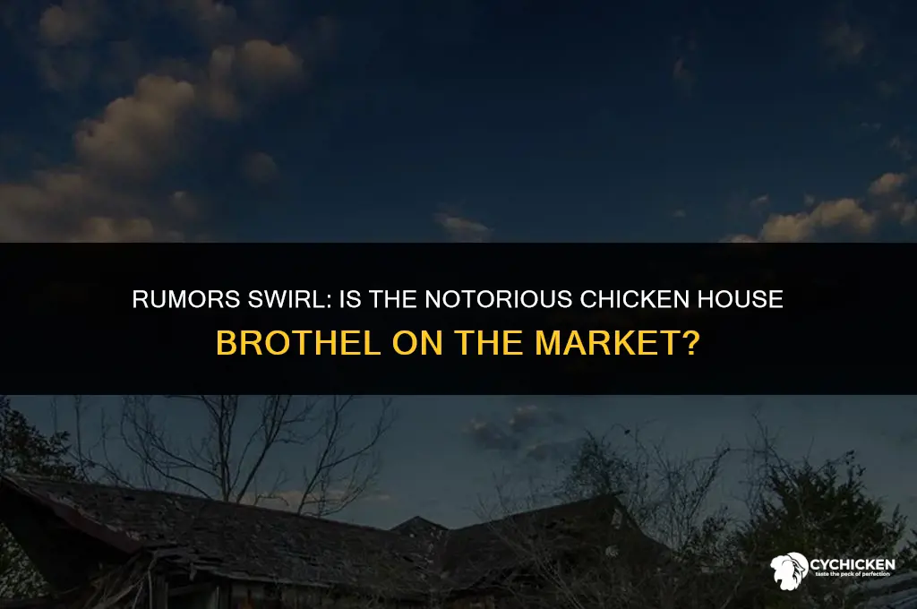 is the chicken house brothel up for sale