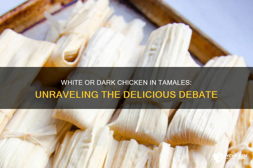 is the chicken in tamales white or dark