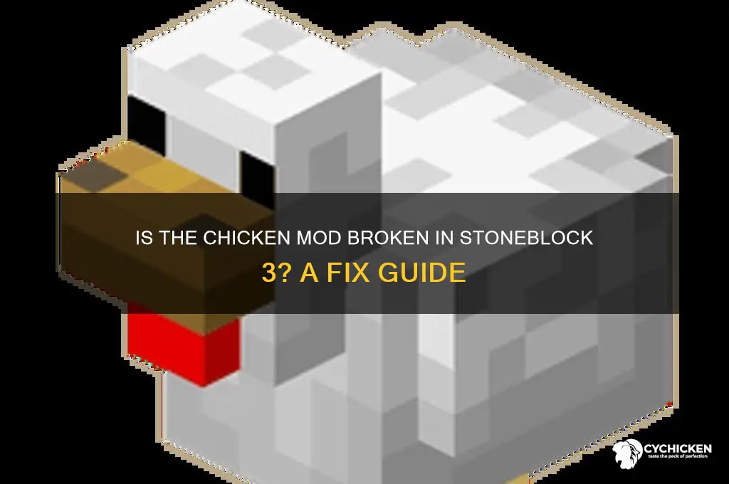 is the chicken mod broken in stoneblock 3