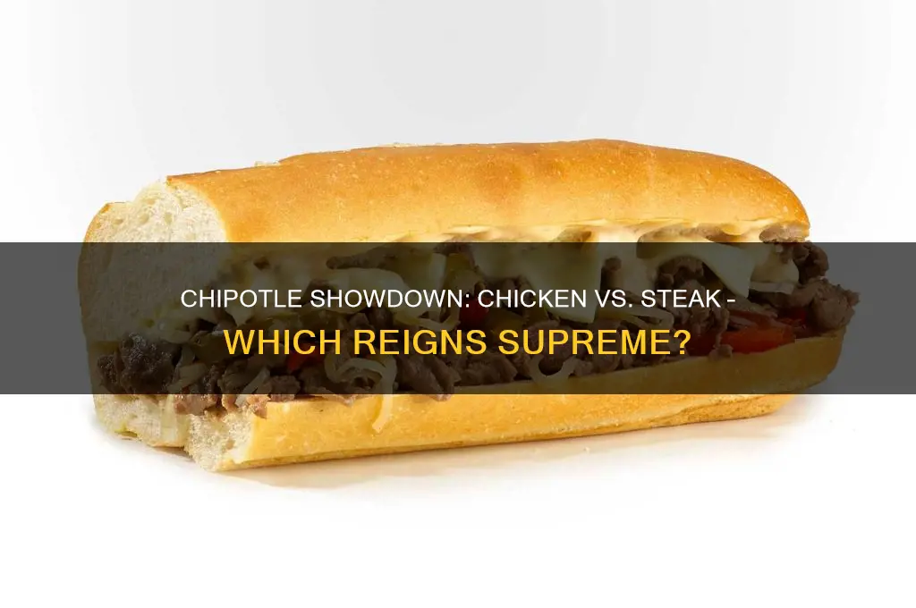 is the chicken or steak better at chipotle