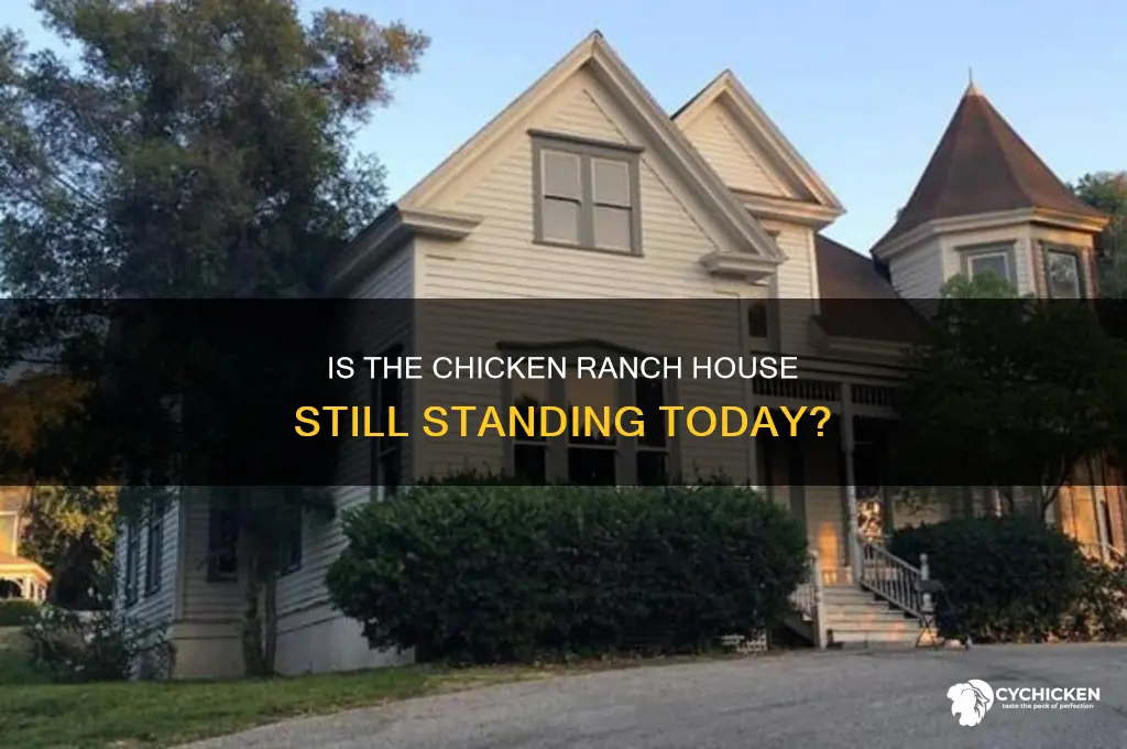 is the chicken ranch house still standing