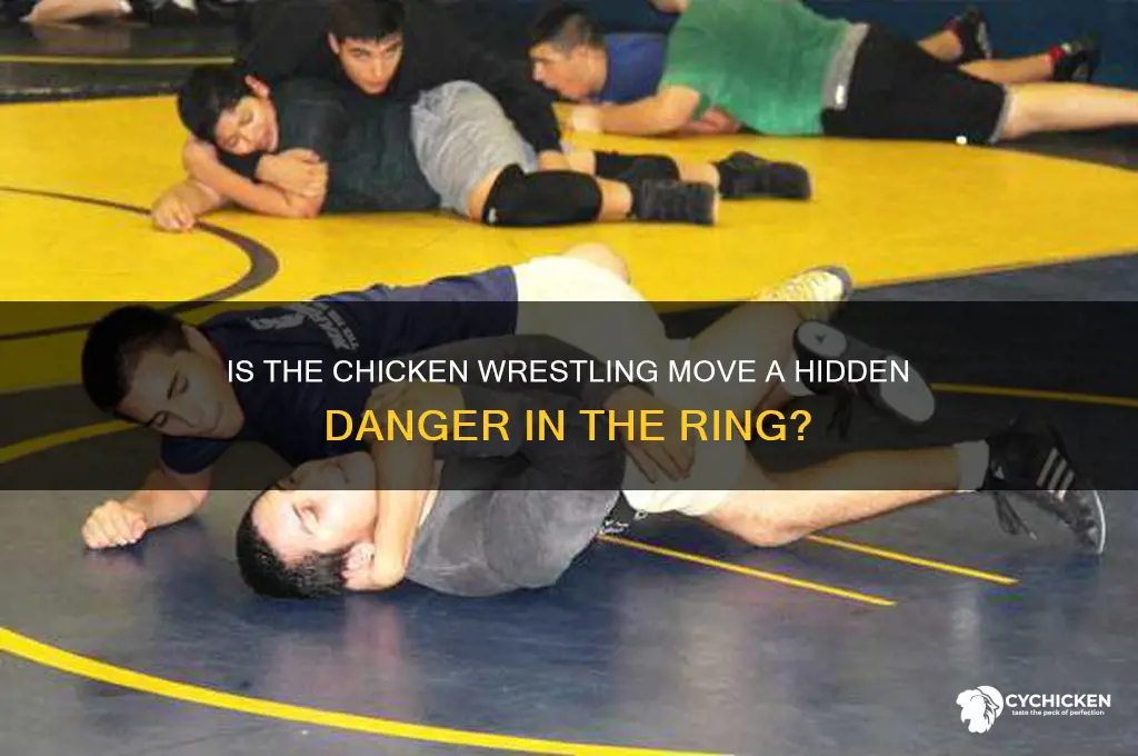 is the chicken wrestling move really dangerous