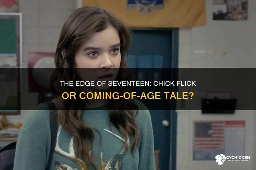 is the edge of 17 a chick flick