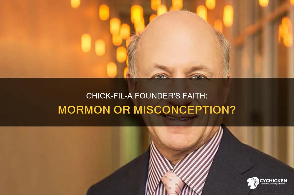 is the founder of chick filet mormon