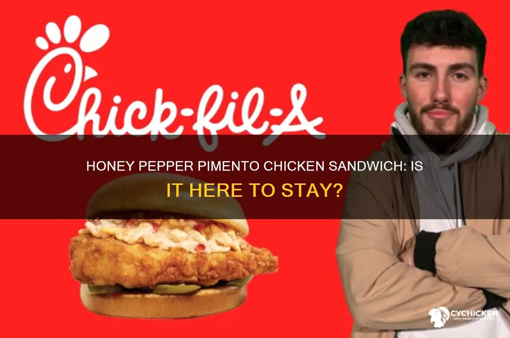 is the honey pepper pimento chicken sandwich permanent